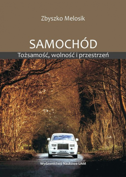 Samochód Tożsamość wolność i przestrzeń - Zbyszko Melosik | okładka