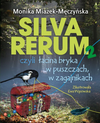 Silva rerum 2 czyli łacina bryka w puszczach w zagajnikach - Monika Miazek-Męczyńska | okładka