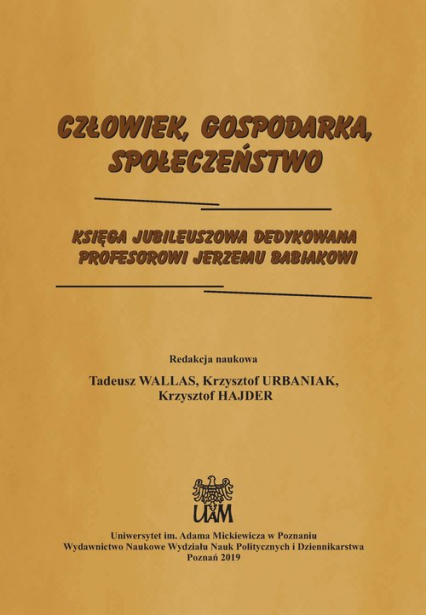 Człowiek Gospodarka Społeczeństwo Księga jubileuszowa dedykowana Profesorowi Jerzemu Babiakowi - Krzysztof Hajder | okładka