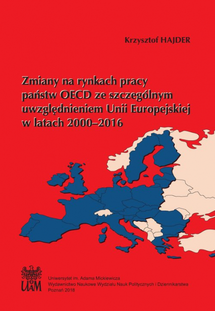Zmiany na rynkach pracy państw OECD ze szczególnym uwzględnieniem Unii Europejskiej - Krzysztof Hajder | okładka