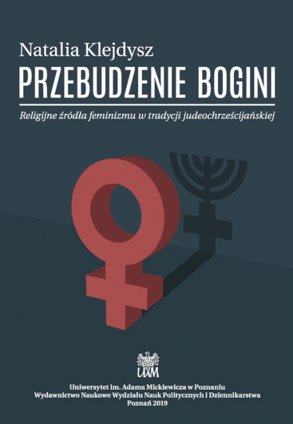 Przebudzenie bogini Religijne źródła feminizmu w tradycji judeochrześcijańskiej - Natalia Klejdysz | okładka