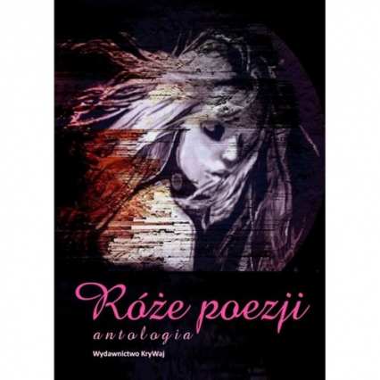 Róże poezji Antologia -  | okładka