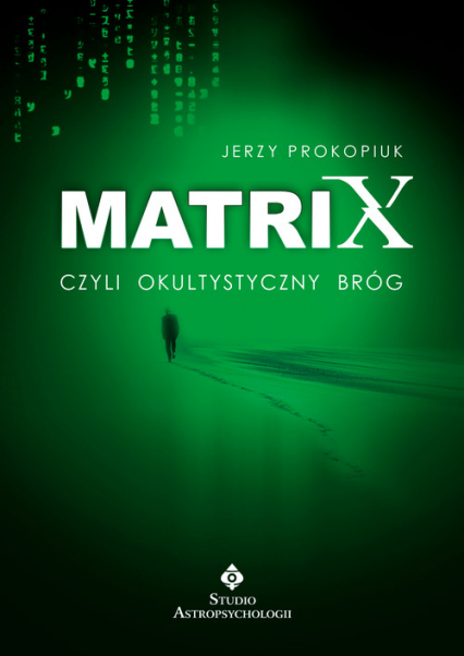 Matrix czyli okultystyczny bróg czyli okultystyczny bróg (ale nie plewiony) - Jerzy Prokopiuk | okładka
