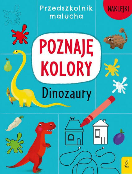Przedszkolnik malucha Poznaję kolory Dinozaury - Wójcik Elżbieta | okładka