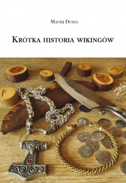 Krótka historia wikingów - Maciej Dusza | okładka