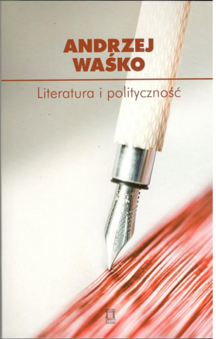 Literatura i polityczność - Andrzej Waśko | okładka