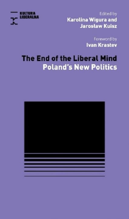 The End of Liberal Mind - Jarosław Kuisz, Karolina Wigura | okładka