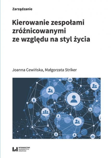 Kierowanie zespołami zróżnicowanymi ze względu na styl życia - Cewińska Joanna, Striker Małgorzata | okładka