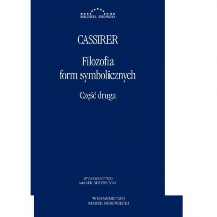 Filozofia form symbolicznych Część 2 - Ernst Cassirer | okładka