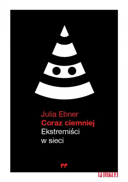 Coraz ciemniej Ekstremiści w sieci - Julia Ebner | okładka