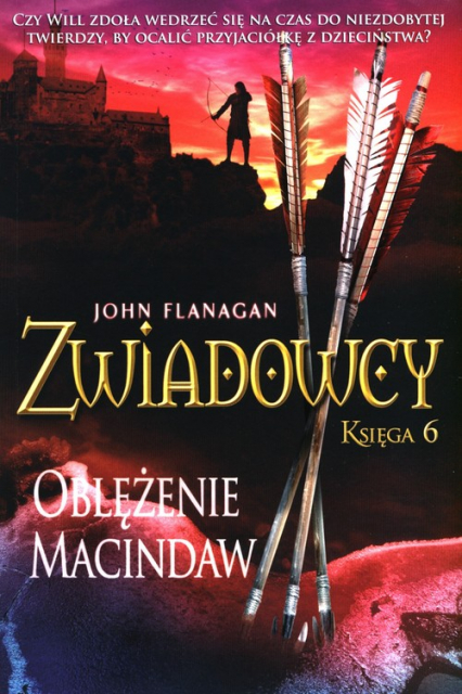 Zwiadowcy Księga 6 Oblężenie McIndaw - John Flanagan | okładka