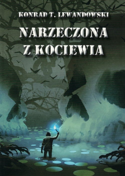 Narzeczona z Kociewia - Konrad T. Lewandowski | okładka