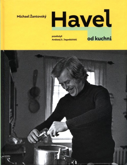 Havel od kuchni - Michael Zantovsky | okładka