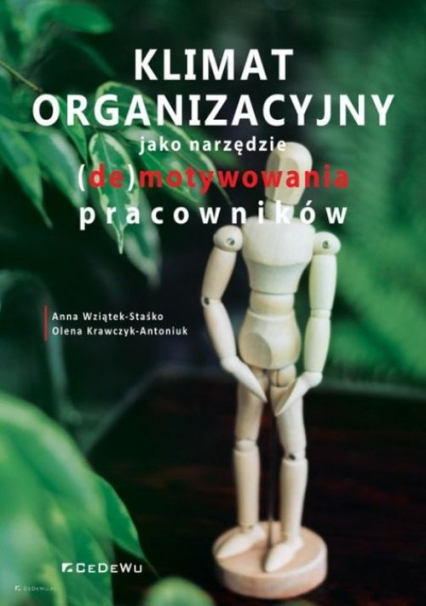 Klimat organizacyjny jako narzędzie (de)motywowania pracowników - Krawczyk-Antoniuk Olena | okładka