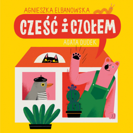 Cześć i czołem - Agnieszka Elbanowska | okładka
