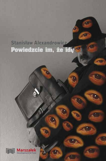 Powiedzcie im że idę Obserwacja profetyczna w obrazach - Alexandrowicz Stanisław | okładka