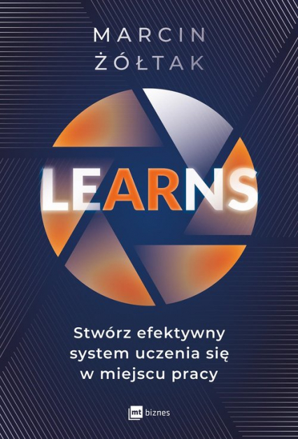 LEARNS stwórz efektywny system uczenia się w miejscu pracy - Marcin Żółtak | okładka