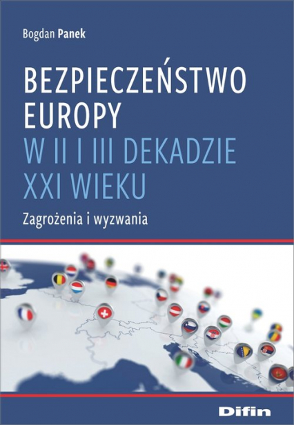 Bezpieczeństwo Europy w II i III dekadzie XXI wieku Zagrożenia i wyzwania - Bogdan Panek | okładka