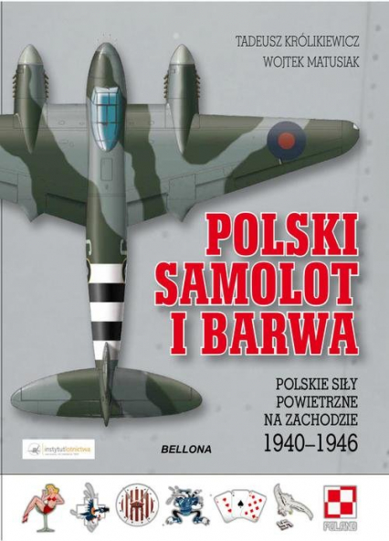 Polski samolot i barwa Polskie Siły Powietrzne na zachodzie 1940-1946 - Królikiewicz Tadeusz, Matusiak Wojtek | okładka
