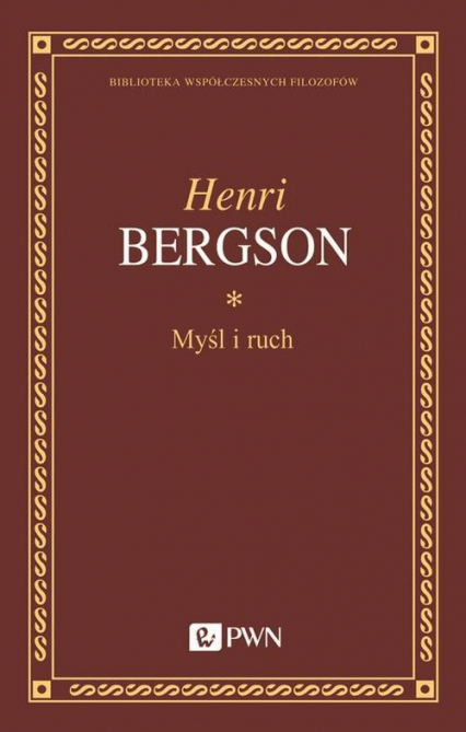 Myśl i ruch Eseje i wykłady - Henri Bergson | okładka