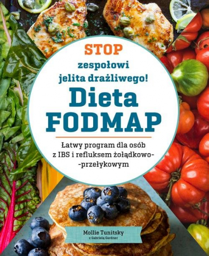 Stop zespołowi jelita drażliwego! Dieta FODMAP - Mollie Tunitsky | okładka