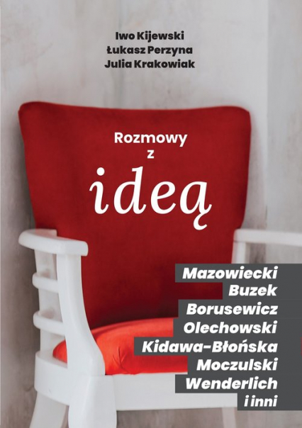 Rozmowy z ideą - Kijewski Iwo, Krakowiak Julia | okładka