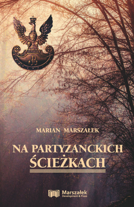 Na partyzanckich ścieżkach - Marian Marszałek | okładka