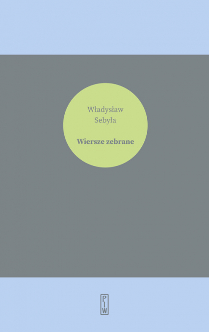 Wiersze zebrane - Władysław Sebyła | okładka