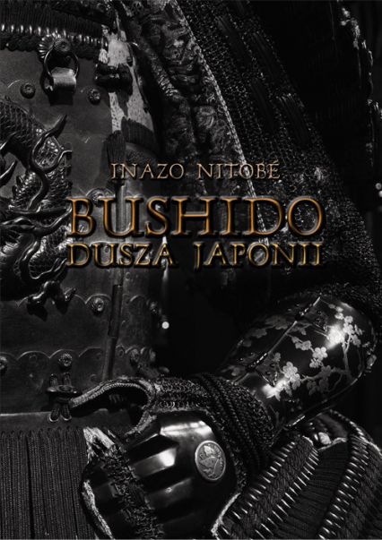 Bushido Dusza Japonii - Inazō Nitobe | okładka