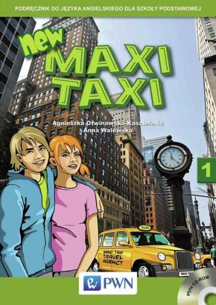 New Maxi Taxi 1 Podręcznik z płytą CD Szkoła podstawowa - Otwinowska-Kasztelanic Agnieszka, Walewska Anna | okładka