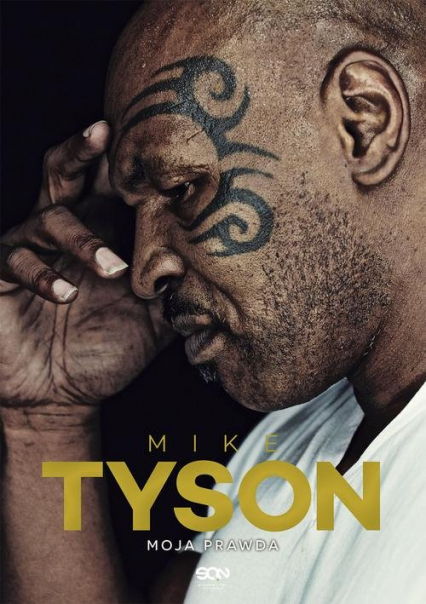 Mike Tyson Moja prawda - Larry Sloman, Mike Tyson | okładka