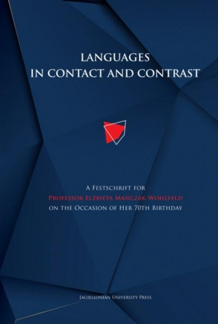 Languages in contact and contrast A Festschrift for Professor Elżbieta Mańczak-Wohlfeld on the Occasion of Her 70th Birthday -  | okładka