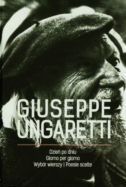 Dzień po dniu Wybór wierszy - Giuseppe Ungaretti | okładka