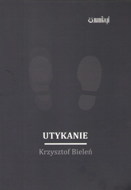Utykanie - Krzysztof Bieleń | okładka