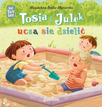 Tosia i Julek uczą się dzielić - Magdalena Boćko-Mysiorska | okładka