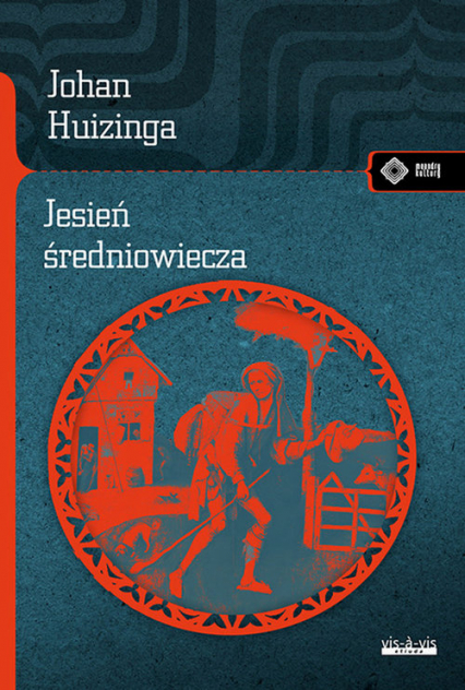 Jesień średniowiecza - Johan Huizinga | okładka