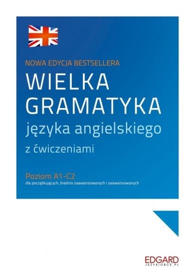Wielka gramatyka języka angielskiego z ćwiczeniami, A1-C2 - Aleksandra Borowska | okładka
