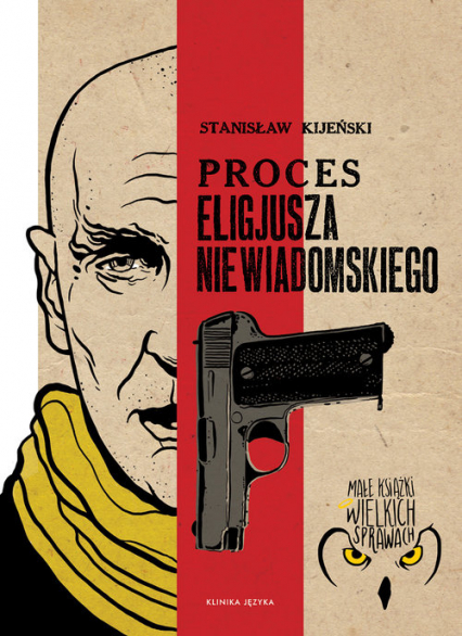 Proces Eligiusza Niewiadomskiego - Stanisław Kijeński | okładka