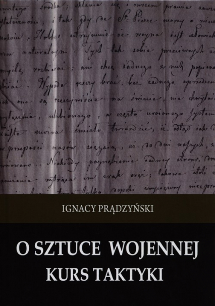 O sztuce wojennej Kurs taktyki - Ignacy Prądzyński | okładka