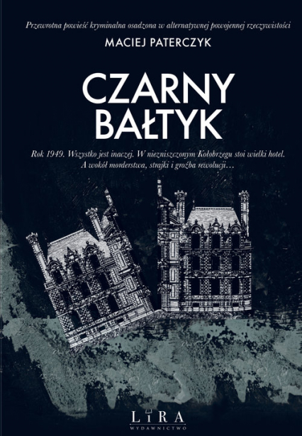 Czarny Bałtyk - Maciej Paterczyk | okładka