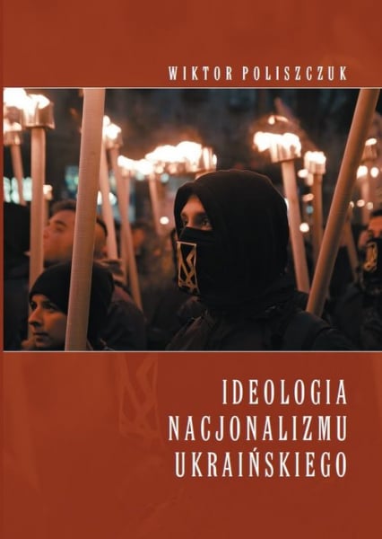 Ideologia nacjonalizmu ukraińskiego - Wiktor Poliszczuk | okładka