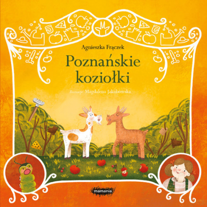 Legendy polskie Poznańskie koziołki - Agnieszka Frączek | okładka