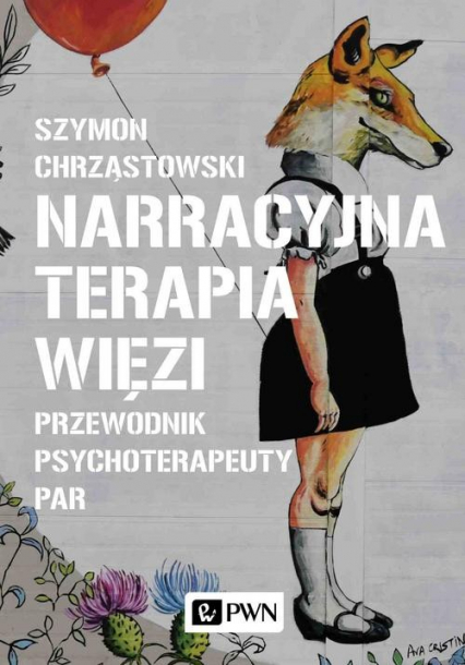Narracyjna terapia więzi Przewodnik psychoterapeuty par - Chrząstowski Szymon | okładka