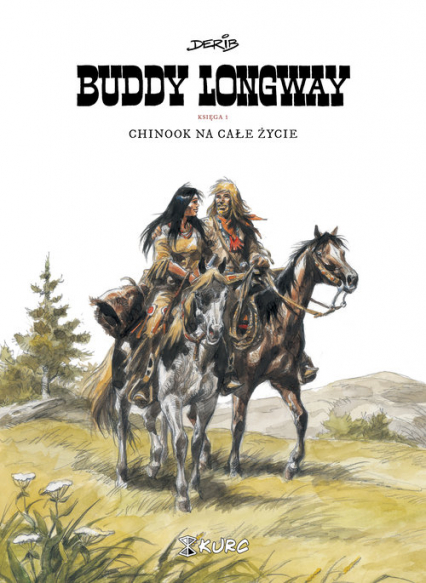 Buddy Longway 1 Chinook na całe życie - Derib | okładka