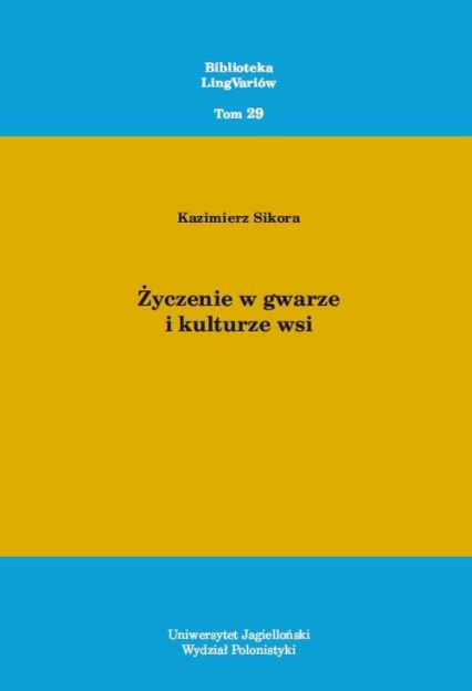 Życzenie w gwarze i kulturze wsi - Kazimierz Sikora | okładka