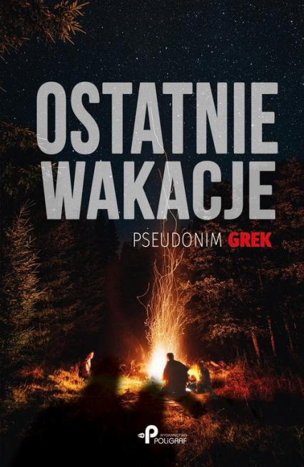 Ostatnie wakacje - Grek pseudonim | okładka