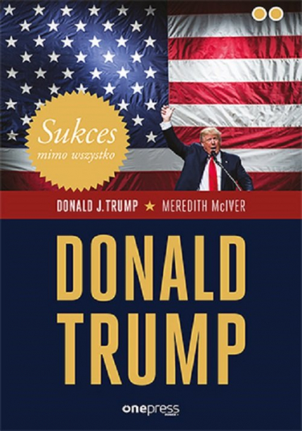 Sukces mimo wszystko Donald Trump - Trump Donald J. | okładka