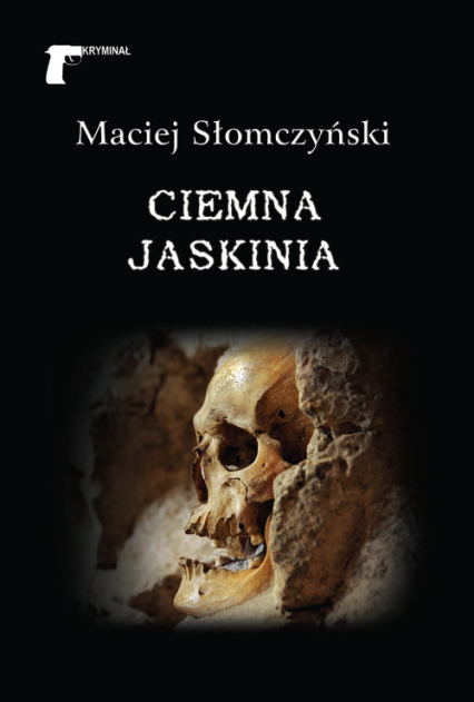 Ciemna jaskinia - Maciej Słomczyński | okładka