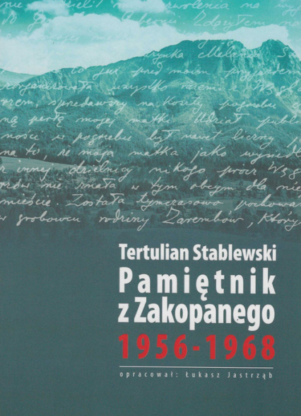 Pamiętnik z Zakopanego 1956-1968 - Tertulian Stablewski | okładka