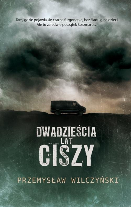Dwadzieścia lat ciszy - Przemysław Wilczyński | okładka